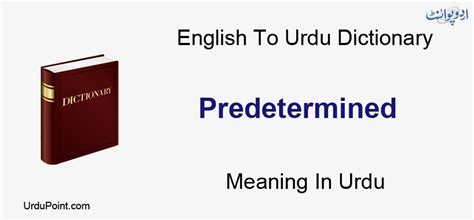 predetermined meaning in urdu|predetermined in urdu.